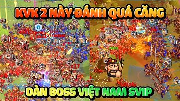 Anh Em Xông Lên SVIP Tank Hết - KvK 2 Cực Căng Với Dàn Boss Việt Tiền Tỉ -  Rise of Kingdoms