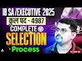 IB SA Executive Selection Process 2025 IB SA Complete Selection Process By Vinay Sir IB SA Executive Selection Process 2025 IB SA Complete Selection Process By Vinay Sir