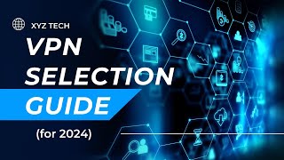 Mastering VPN Selection in 2024: A Comprehensive Guide screenshot 4
