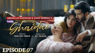 Shaidai episode 08 review - Shaidai episode 07 Teaser review - top famous Pakistani drama -May 8, 26