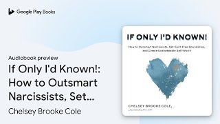 If Only I'd Known!: How to Outsmart… by Chelsey Brooke Cole · Audiobook preview