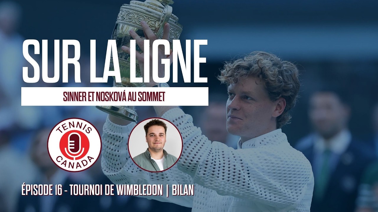 Sinner et Nosková au sommet : le bilan de Wimbledon 2026 | EP16