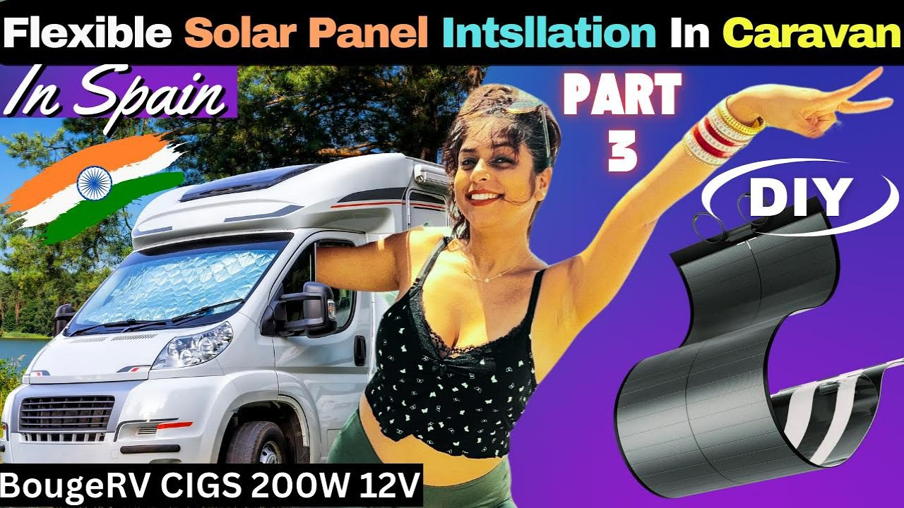 Installing Best Flexible Solar Panel BougeRV CIGS 200W 12V in our Caravan Part 3