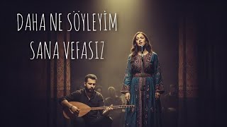 Daha Ne Söyleyim Sana Vefasız Psychedelic Anatolian Rock Cover (Türküler)