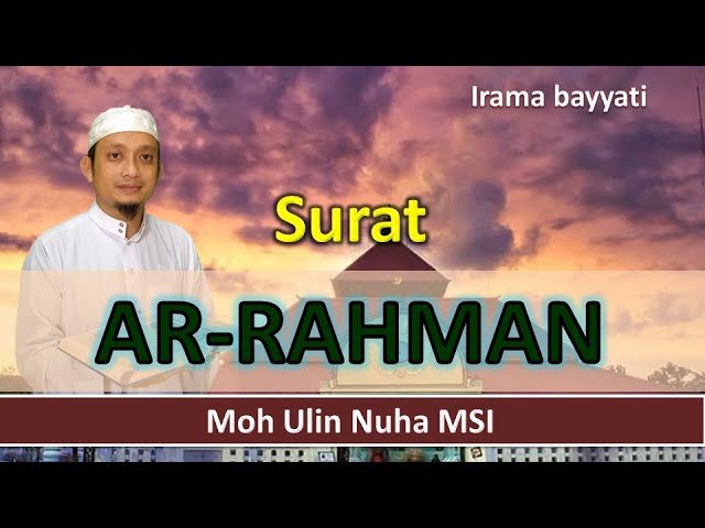 SURAT ARRAHMAN II USTADZ  ULIN NUHA II IRAMA BAYYATI class=