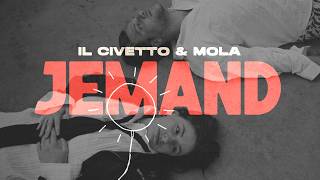 JEMAND - MOLA & Il Civetto