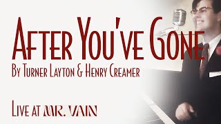 After You've Gone | Piano and Vocal Cover - Smooth Jazz Music