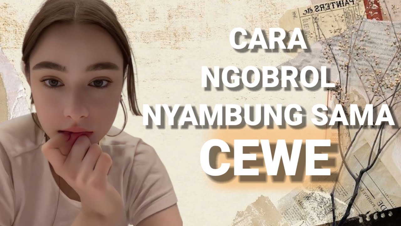 2 HAL YANG LO HARUS TAHU KALO LAGI NGOBROL SAMA CEWEK