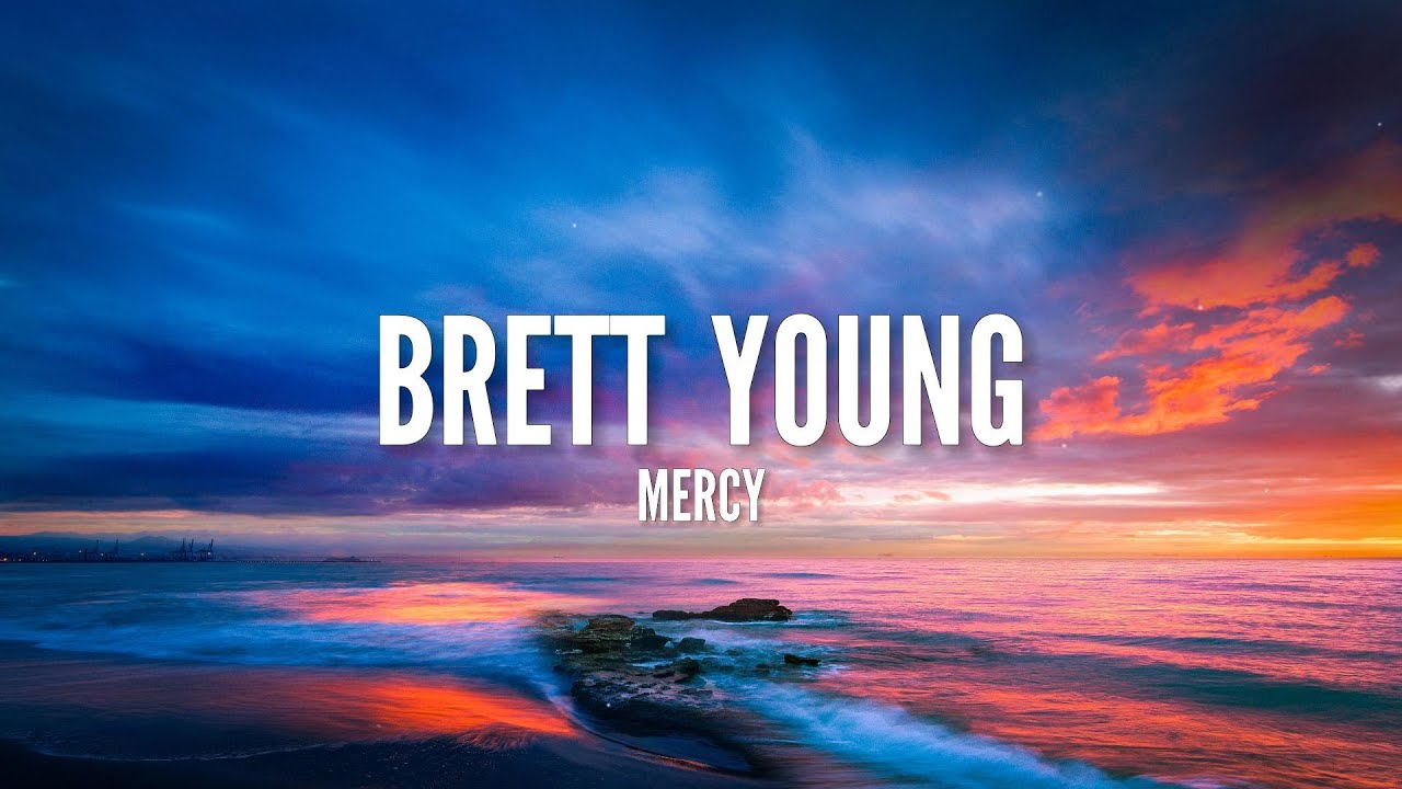 Brett Young - Mercy (Lyrics) - YouTube