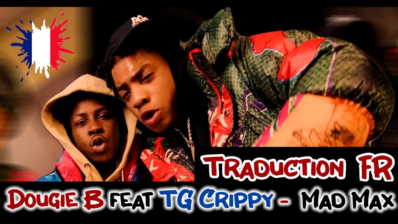 [FR] Dougie B feat TG Crippy - Mad Max (Traduction En Français) - YouTube