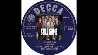 Still Game Tv Theme * Frank Chacksfield And His Orchestra * Cuban Boy