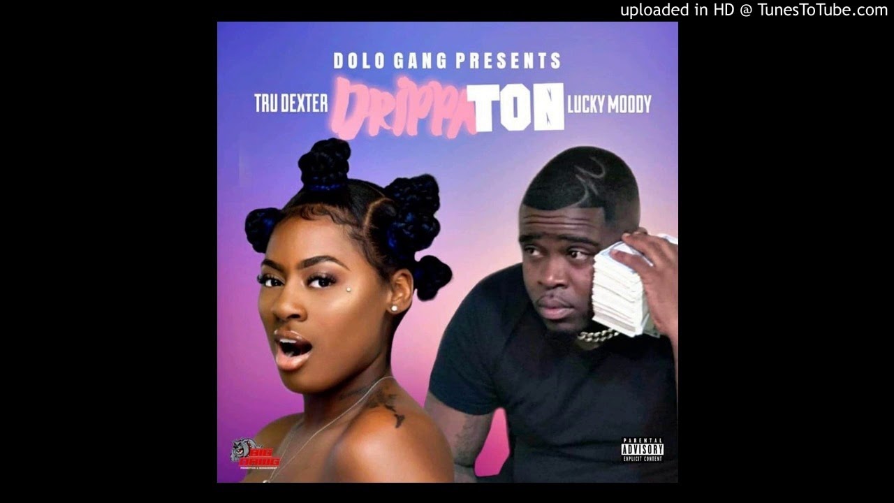 Tru Dexter X Lucky Moody “DrippaTON” (produced by MemphisTrackBoyz)