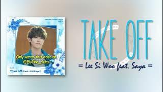 Lee Si Woo - Take off (Feat. SAya) [Love Your Enemy OST Part 8] [RomIEng Lyric]