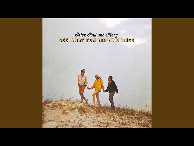 Peter, Paul and Mary - The Last Thing on My Mind