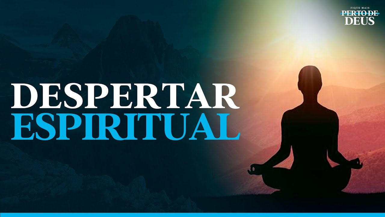 ORAÇÃO PARA O DESPERTAR ESPIRITUAL - PERTO DE DEUS - YouTube