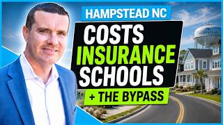 Hampstead NC in 2026: Costs, Insurance, Schools & the Bypass