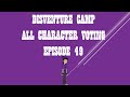 DISVENTURE CAMP ALL CHARACTER VOTING EPISODE 49
