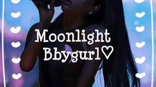 Ariana Grande - Moonlight - Lyrics Moonlight Bbygurl