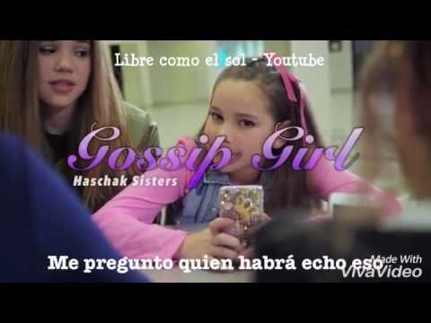 Haschak sisters - Gossip Girl (Subtitulada al español)