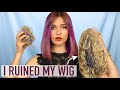 How I completely Ruined my Wig