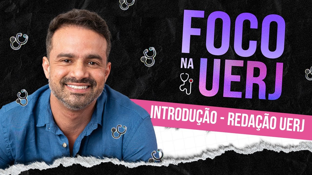 A INTRODUÇÃO - Foco na UERJ - REDAÇÃO AULA 02
