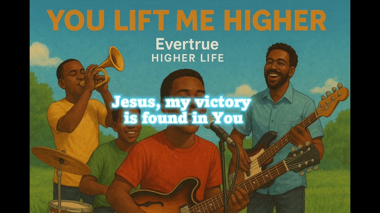 You Lift Me Higher  | EVERTRUE MUSIC ( - Official Lyric Video )