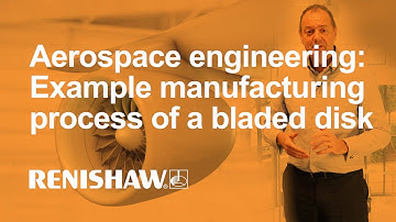 Aerospace engineering: Example end-to-end manufacturing process of a bladed disk