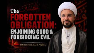 2. The Forgotten Obligation | Sh. Mohammed Al-HIlli | Muharram 2026