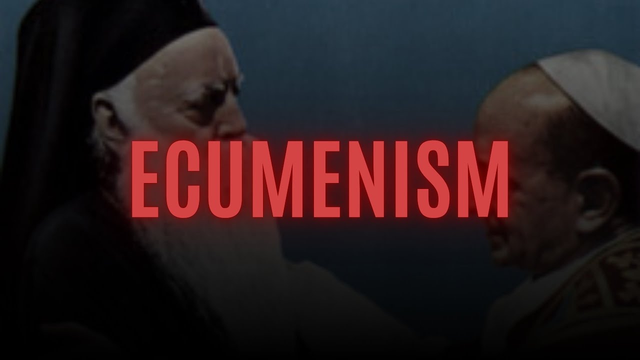 ECUMENISM | Orthodox Edit