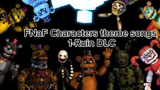 FNaF characters theme songs FNaF 1-FNaF Ruin (2023)