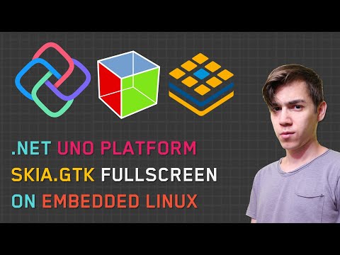 .NET Uno Platform Skia.GTK FullScreen (kiosk) on Embedded Linux