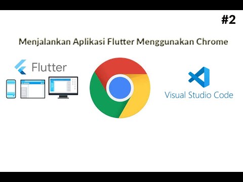 #2 Menjalankan Aplikasi Flutter pada Media Browser (Chrome)
