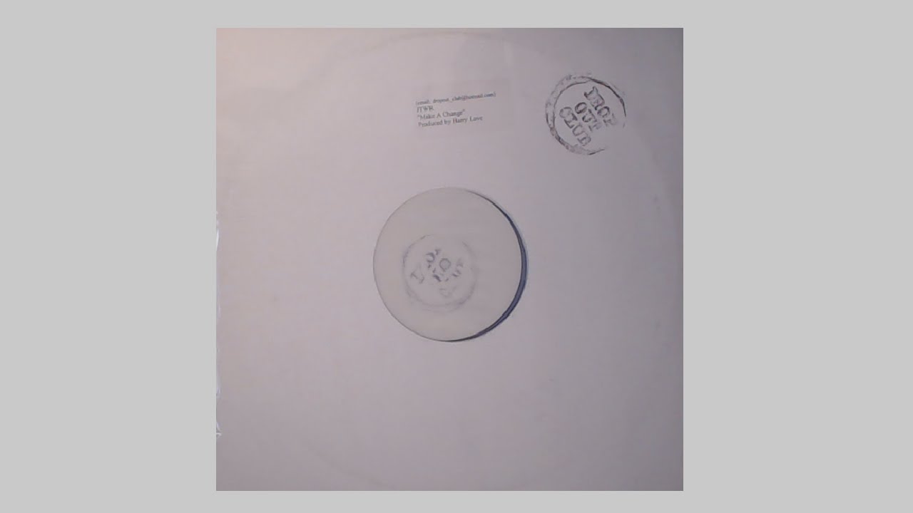 Harry Love & JTWR - Make A Change - 2003 Drop Out Club - S/S White Label - Mister Lacey - 12" Vinyl
