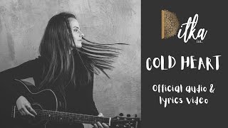 Ditka int. - Cold Heart (Official audio&lyrics video)