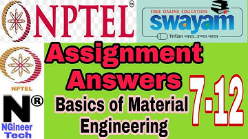 Basics of material engineering || week 7-12 detailed solution by NGineer || Nptel