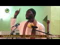 Imam serigne fallou gueye  khutbah al jumuah du 21 fvrier 2020