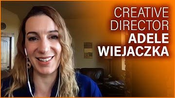 Creative Director: Building a Purpose-Driven Design Career with Adele Wiejaczka