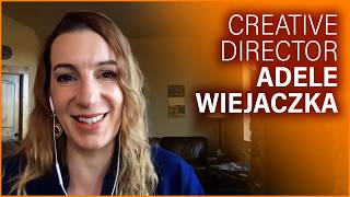 Creative Director: Building a Purpose-Driven Design Career with Adele Wiejaczka