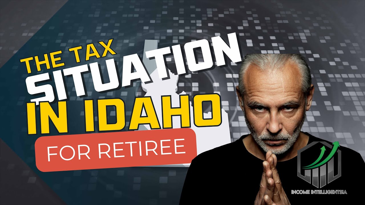 The Tax Situation in Idaho for Retirees YouTube