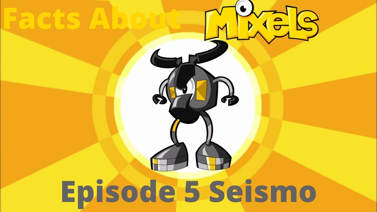 Facts About Mixels Episode 5 Seismo
