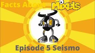 Facts About Mixels Episode 5 Seismo