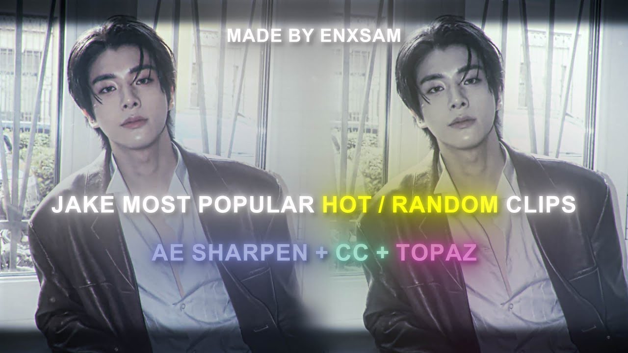 ENHYPEN JAKE MOST POPULAR HOT EDITING CLIPS|JAKE SCENEPACK|JAKE EDITING AE SHARPEN+CC+TOPAZ 