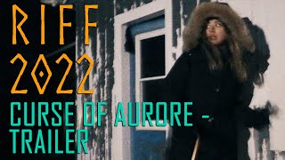 Curse of Aurore - Trailer - RIFF 2022