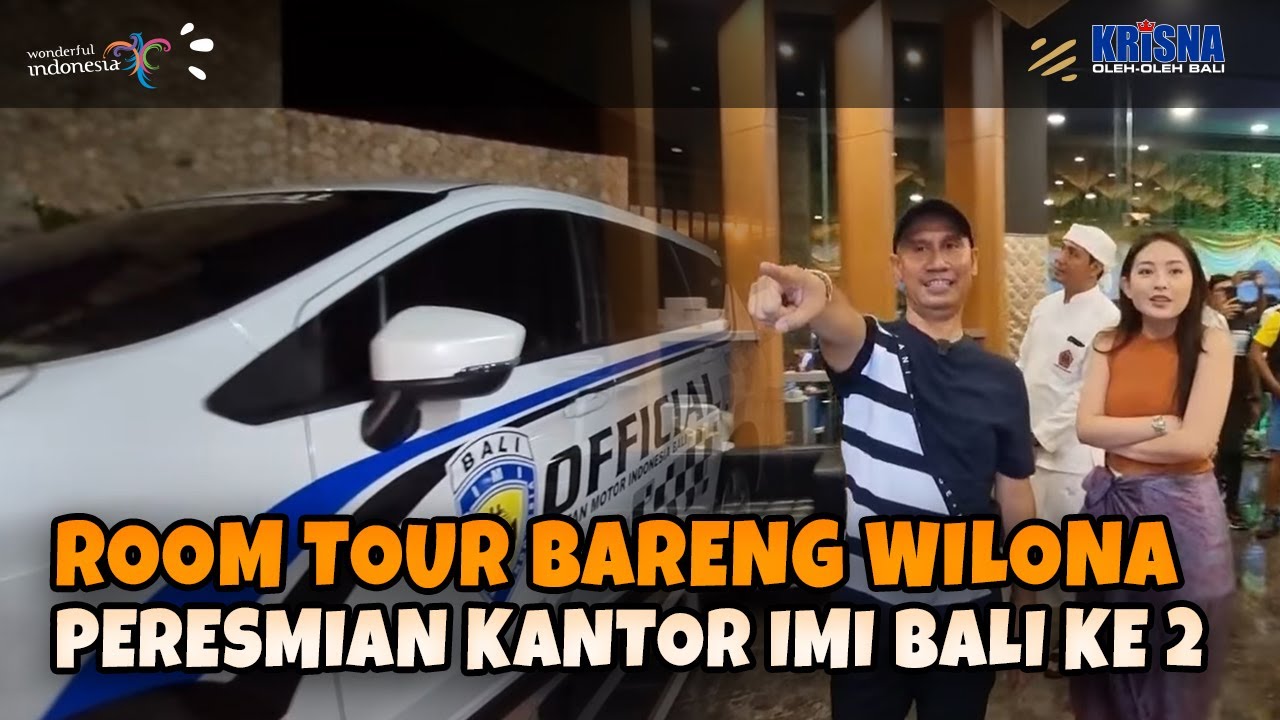 ROOM TOUR BERSAMA WILONA SEKALIGUS PERESMIAN KANTOR SEKRETARIAT IMI BALI YANG KEDUA