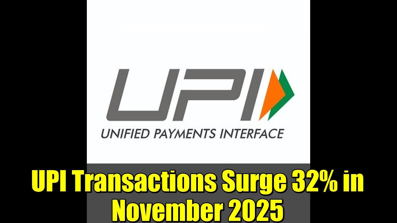 UPI Transactions Surge 32% in November 2025 | Record 19 Billion Payments Reported by NPCI