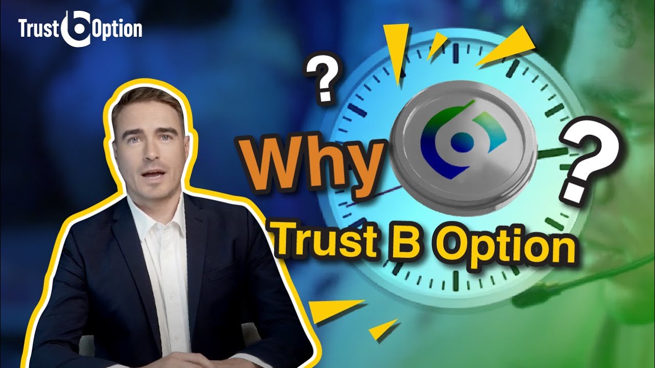 Why Trust B Option? | Trust B Option - YouTube