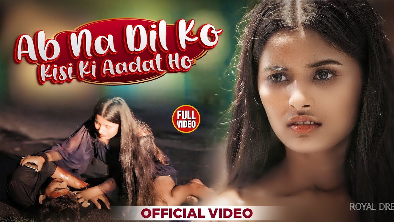 Official Video : Jaiveer Raj Dipu | Ab Na Dil Ko Kisi Ki Aadat Ho | Heart Touching Hindi Sad Song