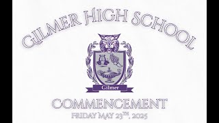 2025 Gilmer High School Graduation 5-23-25