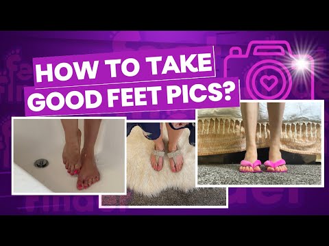 How to Take Good Feet Pics? | Sell Your Feet on FeetFinder | Sell Feet Pics and Earn Legit Dollars