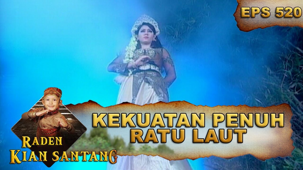 Ratu Laut Mengeluarkan Seluruh Kekuatannya - Raden Kian Santang Eps 520 Part 1